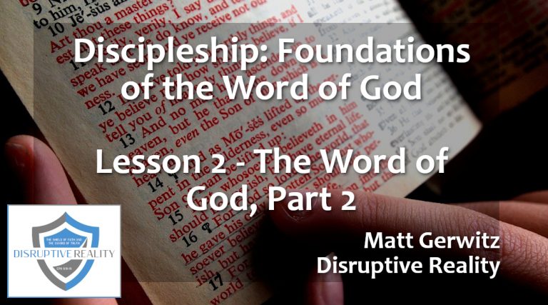 Discipleship: Foundations of the Word of God Lesson 2 – The Word of God, Part 2
