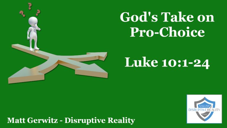 God’s Take on Pro-Choice –  Lk. 10:1-24