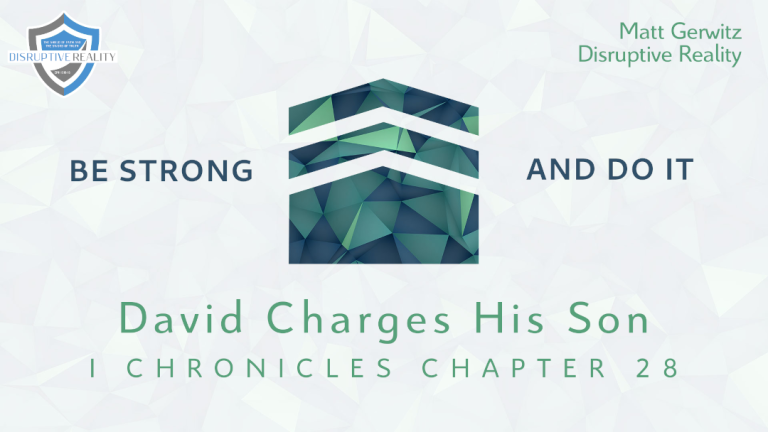 David Charges His Son – I Chron. 28